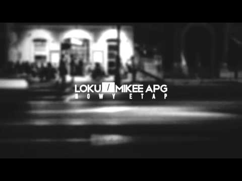 Loku / Mikee APG - Nowy etap (prod. M.C.)