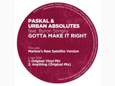 Paskal & Urban Absolutes - Gotta Make It Right Feat. Byron Stingily (Original Vinyl Mix)