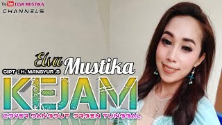 Download lagu KEJAM || DANGDUT ORGEN TUNGGAL TERBARU|| Cover ELVA MUSTIKA || mp3