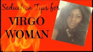 How to Seduce a Virgo Woman