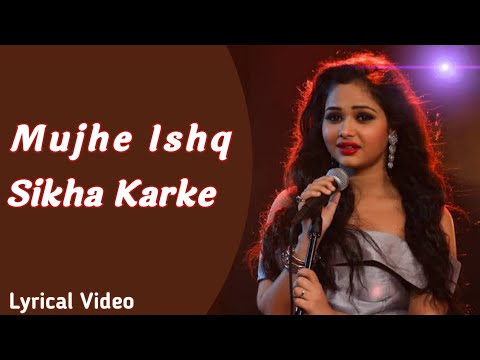 Mujhe Ishq Sikha Karke Song Lyrics | Ft_Sneh Upadhya | MT LYRICS