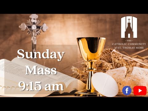 Sunday Mass at St. Thomas More Catholic Church – 05/08/2022