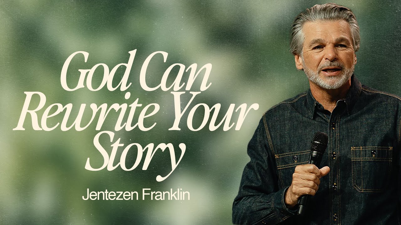 God Can Rewrite Your Story | Jentezen Franklin