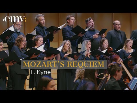 Mozart’s Requiem: II. Kyrie (LIVE at the Chan Centre) | EMV