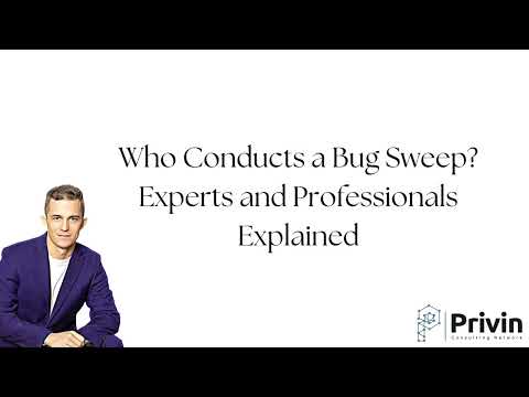 Who Conducts a Bug Sweep or TSCM? Let’s Talk About That.