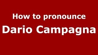 How to pronounce Dario Campagna