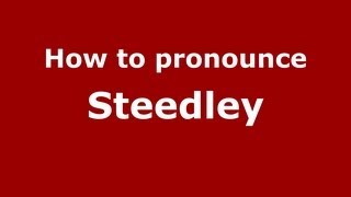 How to pronounce Steedley