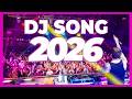 DJ SONG 2026 Mashup Remixes Of Popular Songs 2026 DJ Remix Party Club Music Disco Dance 2025