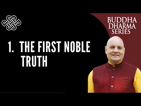 The First Noble Truth : Buddha Dharma Series Part 01