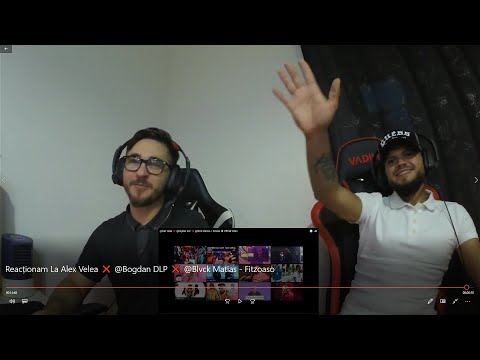 Reacționam La Alex Velea ❌ @Bogdan DLP ❌ @Blvck Matias   Fitzoaso