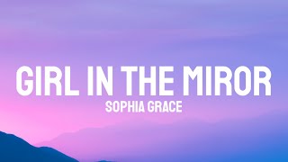 sophia grace girl in the miror ft silento lyrics 
