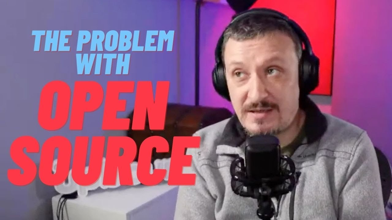 The Problem With Open Source