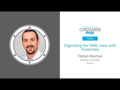 Organizing the YAML mess with Kustomize - Florian Assmus