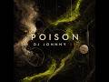 Poison - DJ Johnny SA