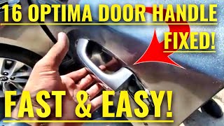 EXTERIOR DOOR HANDLE LATCH BROKEN NOT WORKING FIXED FAST EASY 2016 - 2019 KIA OPTIMA HYUNDAI SONATA