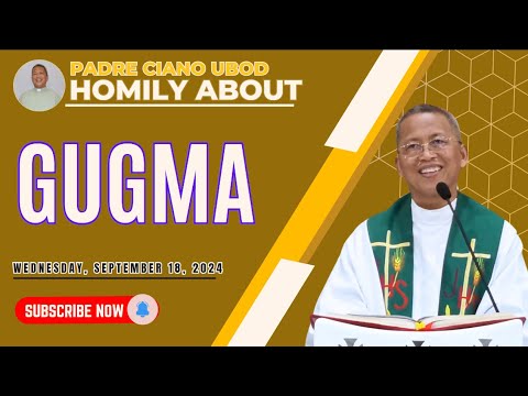 Fr. Ciano Homily about GUGMA - 9/18/2024