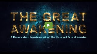 The Great Awakening Documentary Just Released Prem