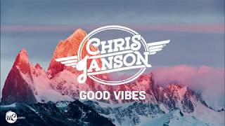 Chris Janson - Good Vibes (Lyric Video)🎵