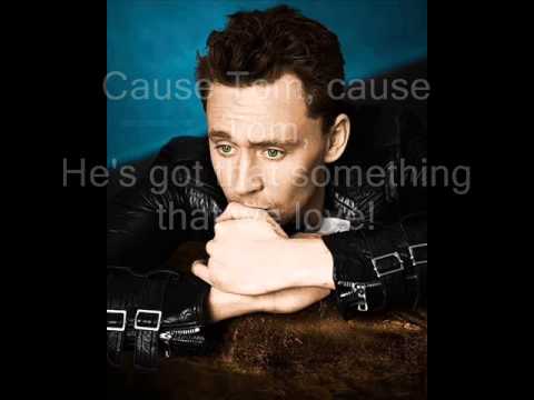 Tom, Oh Tom - A Tom Hiddleston Song