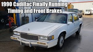 1990 Cadillac Finally Running.  Timing and Front Brakes