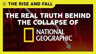 Rise and Fall of National Geographic | What happened to National Geographic Society & Magazine  2022