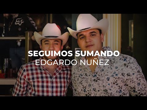Seguimos Sumando - Edgardo Nuñez (Video Lyric)