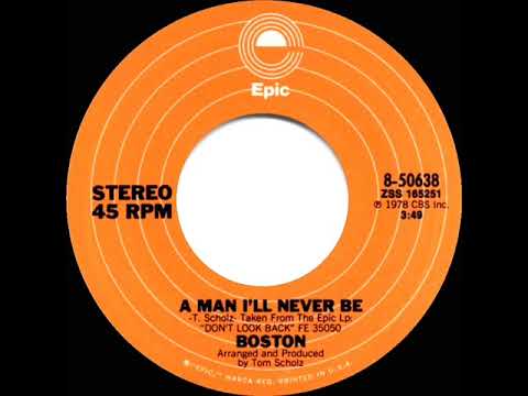 1978 HITS ARCHIVE: A Man I’ll Never Be - Boston (stereo 45 single version)
