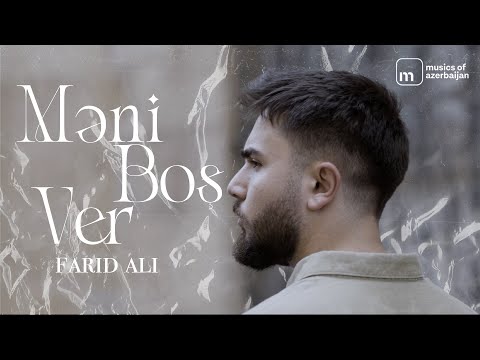 Farid Ali — Məni Boş Ver (Rəsmi Musiqi Videosu)
