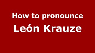 How to pronounce León Krauze