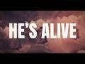 He's Alive