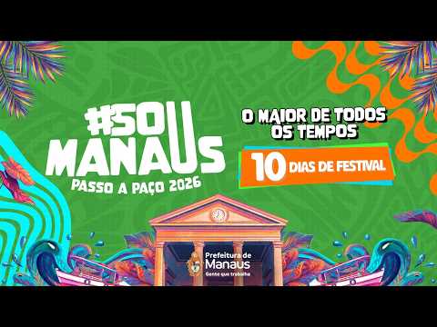 SOU MANAUS PASSO A PAÇO 2026
