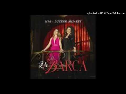 MIA x Lucero Mijares  La Barca