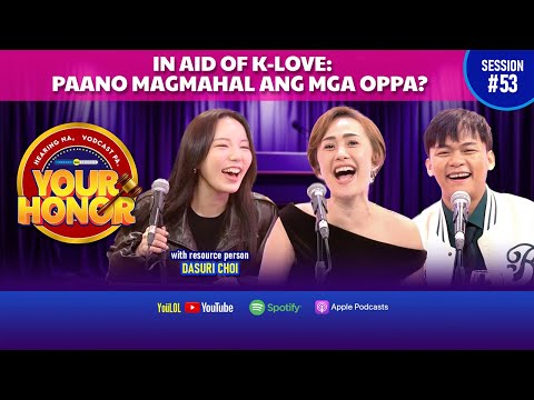 Your Honor: Paano umibig ang mga Koreano? Straight from Dasuri Choi! (Full Episode 53)