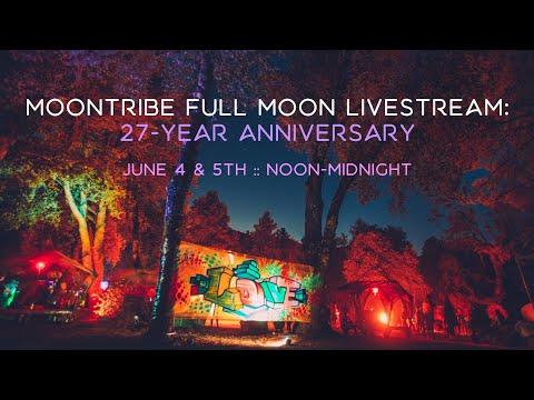 dela Moon -  Moontribe 27-year anniversary (June) full moon livestream