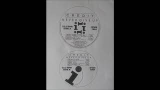 Credit - Never Give Up (Deep Mix)