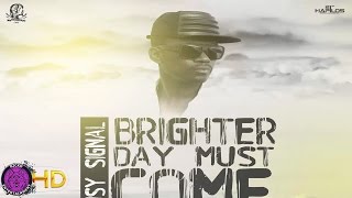 Busy Signal – Brighter Day Must Come March 2017