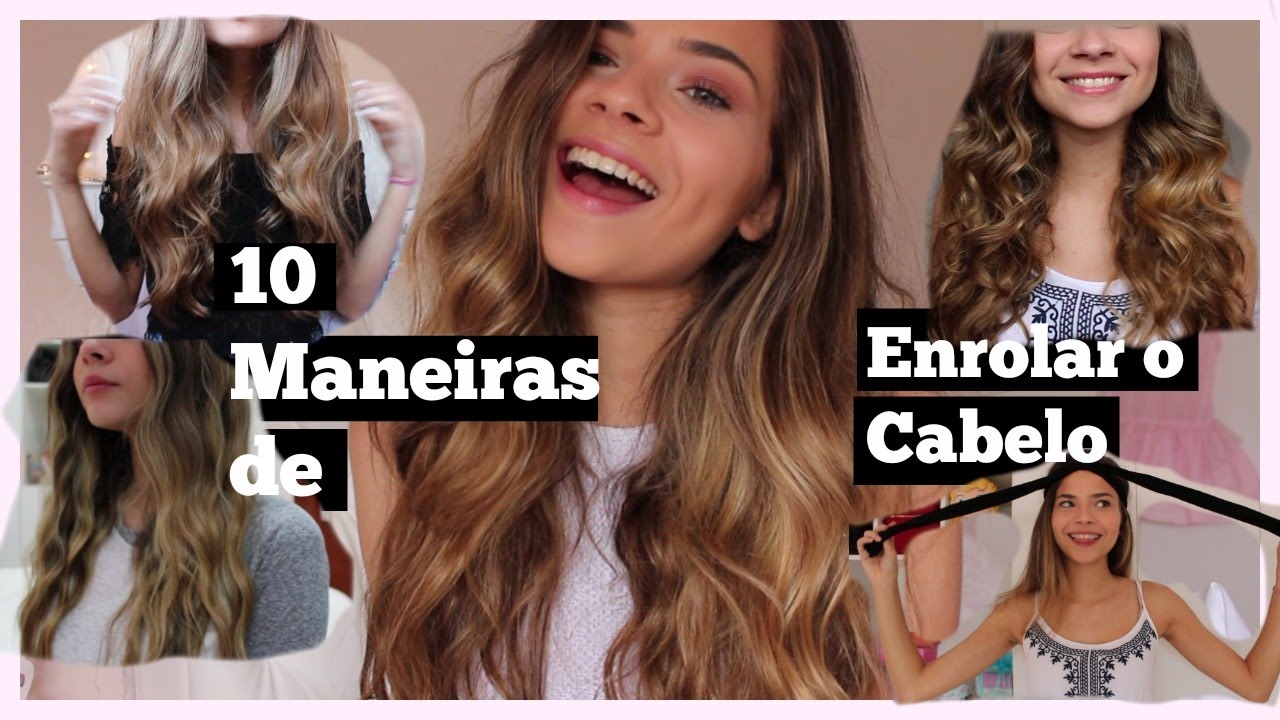 10 Maneiras de Enrolar o Cabelo sem Chapinha ou Babyliss!