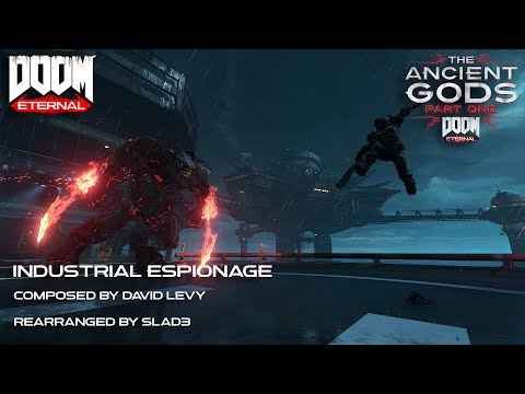 David Levy - Industrial Espionage (Ancient Gods P1 Gamerip Soundtrack) Doom Eternal TAG P1
