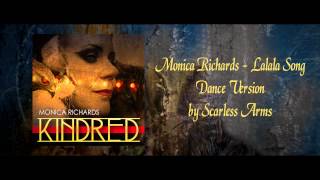 Monica Richards - Lalala Song - Dance Version by Scarless Arms