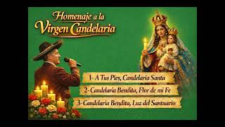 Este Homenaje a la Virgen Candelaria Te Hará Llorar - Rancheras de Fe