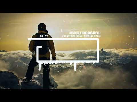 Kryder x Nino Lucarelli - Stay With Me (Stian Fjeldstad Remix)