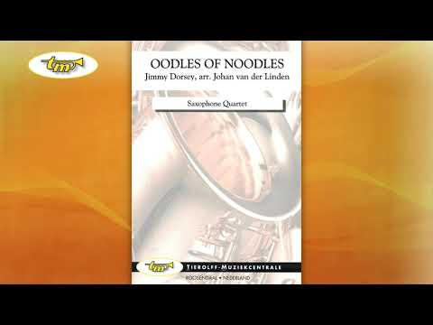 Oodles Of Noodles - Saxophone Quartet - Dorsey - van der Linden - Tierolff