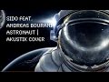 SIDO - Astronaut feat. Andreas Bourani ...