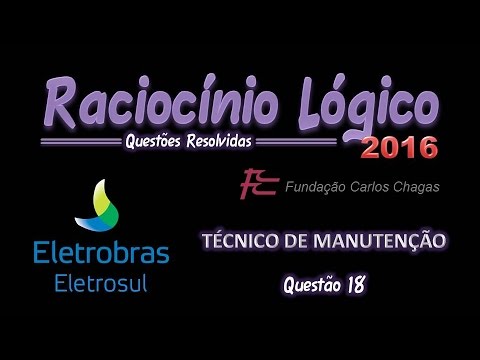 Eletrosul/2016 - Técnico - Questão 18 - Raciocínio Lógico