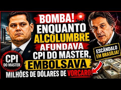 💣A BOMBA ESTOUROU CPI DO MASTER EM XEQUE! NOVAS🔥 REVELAÇÕES COLOCAM ALCOLUMBRE SOB FORTE PRESSÃO🚨