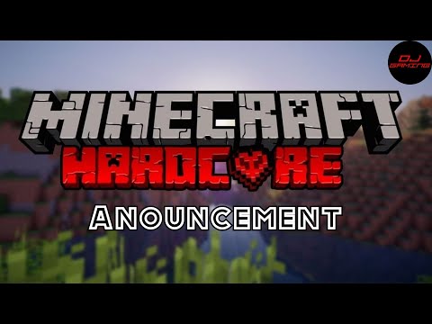 Minecraft - Announcement - Thinking of starting Hardcore Minecraft