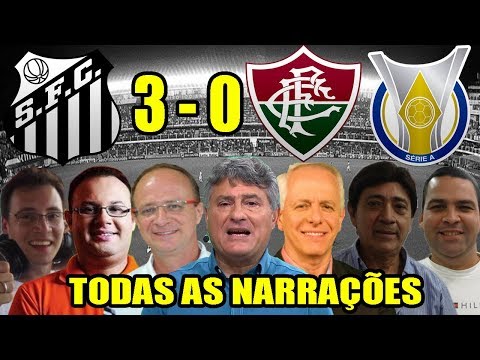 Todas as narrações - Santos 3 x 0 Fluminense / Brasileirão 2018