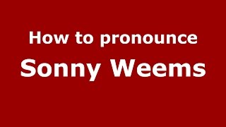 How to pronounce Sonny Weems