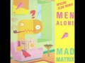 Mad Matrix - Men Alone (Italo-Disco) 