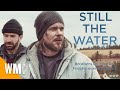 Still The Water | Full Drama Movie | Ry Barrett, Colin Prince | WORLD MOVIE CENTRAL